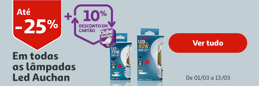 Campanha Luzes Led Auchan || 01/03 a 13/03 | Auchan
