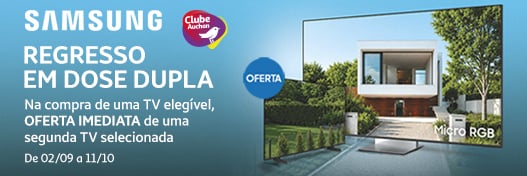Campanha Oferta TV Samsung Clube Auchan || 02/09 a 11/10/2026 | Auchan