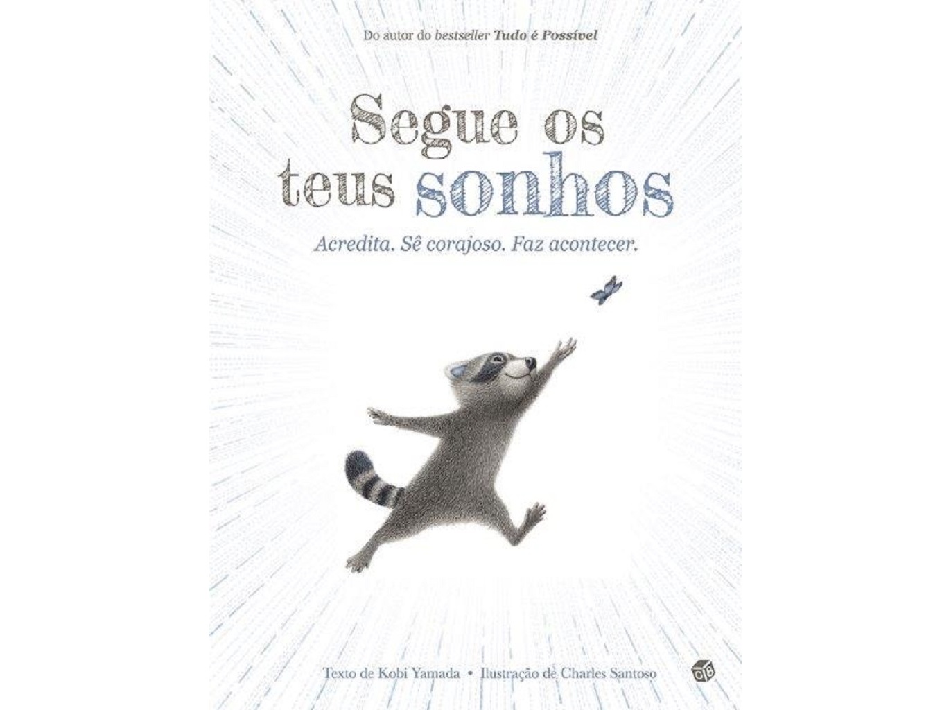 Livro Segue Os Teus Sonhos: Livro De Histórias: Kobi Yamada